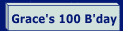 Grace's 100th Birthday